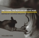 Image for The Young, the Restless, and the Dead : Interviews with Canadian Filmmakers