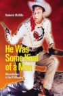 Image for He was some kind of man  : masculinities in the B western