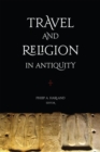 Image for Travel &amp; religion in antiquity