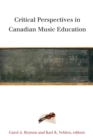Image for Critical perspectives in Canadian music education