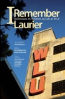 Image for I Remember Laurier: Reflections by Retirees on Life at WLU