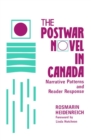 Image for The Postwar Novel in Canada : Narrative Patterns and Reader Response