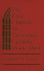 Image for The Free Church in Victorian Canada, 1844-1861