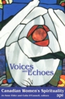 Image for Voices and Echoes: Canadian Women&#39;s Spirituality