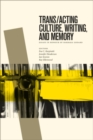 Image for Trans/acting culture, writing, and memory: essays in honour of Barbara Godard