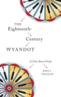 Image for Eighteenth-century Wyandot  : a clan-based study