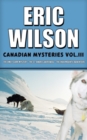 Image for Eric Wilson&#39;s Canadian Mysteries Volume 3