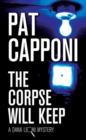 Image for Corpse Will Keep: A Dana Leoni Mystery
