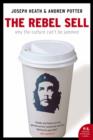 Image for The rebel sell: why the culture can&#39;t be jammed