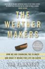 Image for The weather makers: how man is changing the climate and what it means for life on Earth