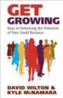 Image for Get growing  : keys to unlocking the potential of your small business