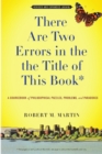 Image for There are two errors in the the title of this book  : a sourcebook of philosophical puzzles, problems, and paradoxes