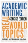 Image for Academic Writing, Real World Topics - Concise Edition