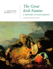 Image for The Great Irish Famine : A History in Documents