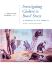 Image for Investigating Cholera in Broad Street : A History in Documents