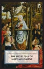 Image for The Digby play of Mary Magdalene