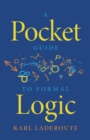 Image for A pocket guide to formal logic