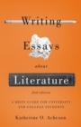 Image for Writing Essays About Literature : A Brief Guide for University and College Students