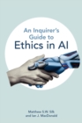 Image for An Inquirer’s Guide to Ethics in AI