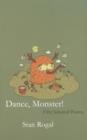 Image for Dance, monster!  : fifty selected poems