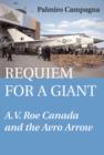 Image for Requiem for a giant: A.V. Roe Canada and the Avro Arrow