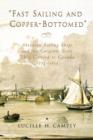 Image for Fast Sailing and Copper-Bottomed: Aberdeen Sailing Ships and the Emigrant Scots They Carried to Canada, 1774-1855