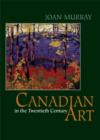 Image for Canadian Art in the Twentieth Century
