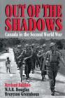 Image for Out of the shadows: Canada in the Second World War