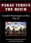 Image for Paras versus the Reich: Canada&#39;s paratroopers at war, 1942-1945