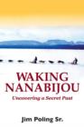 Image for Waking Nanabijou: Uncovering a Secret Past