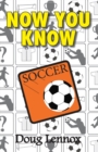 Image for Now you know soccer