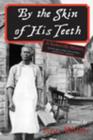 Image for By the Skin of His Teeth: A Barkerville Mystery