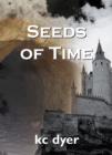 Image for Seeds of Time: An Eagle Glen Trilogy Book