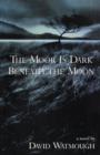 Image for The Moor is Dark Beneath the Moon