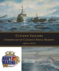 Image for Citizen Sailors : Chronicles of Canada&#39;s Naval Reserve, 1910-2010