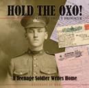 Image for Hold the Oxo!: A Teenage Soldier Writes Home