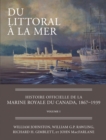 Image for Du littoral a la mer : Histoire officielle de la Marine royale du Canada, 1867–1939, Volume I
