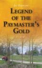 Image for Legend of the paymaster&#39;s gold