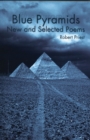 Image for Blue Pyramids: New and Selected Poems