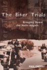 Image for The Biker Trials: Bringing Down the Hells Angels