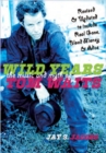 Image for Wild Years: The Music and Myth of Tom Waits
