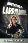 Image for Adventures In Larryland: Life in Professional Wrestling