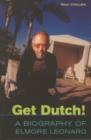 Image for Get Dutch!: a biography of Elmore Leonard