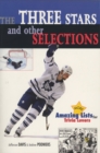 Image for Three Stars And Other Selections: More Amazing Hockey Lists for Trivia Lovers