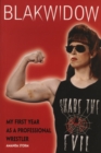 Image for Blakwidow: my first year as a professional wrestler