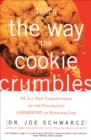 Image for That&#39;s the Way the Cookie Crumbles: 62 All-New Commentaries on the Fascinating Chemistry of Everyday Life