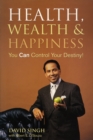 Image for Health, Wealth And Happiness: You Can Control Your Destiny