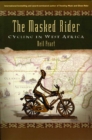 Image for The Masked Rider: CYCLING IN WEST AFRICA