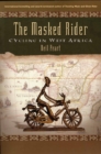 Image for The Masked Rider : Cycling In West Africa
