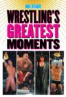 Image for Wrestling&#39;s Greatest Moments